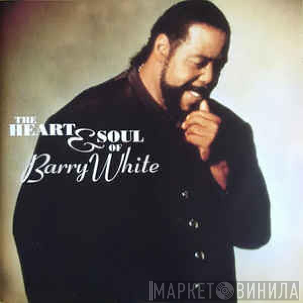  Barry White  - The Heart & Soul Of