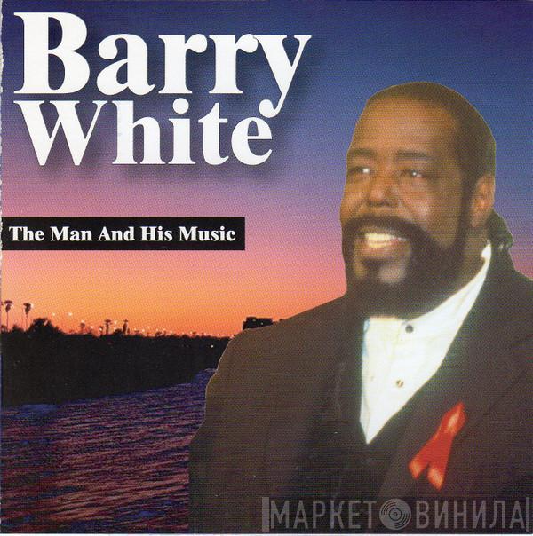  Barry White  - The Man And His Music