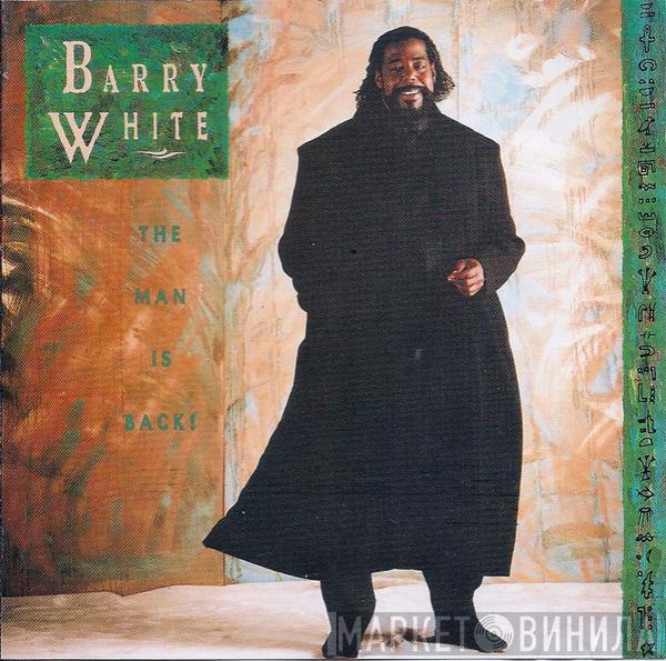  Barry White  - The Man Is Back!