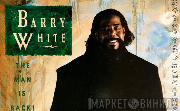  Barry White  - The Man Is Back!