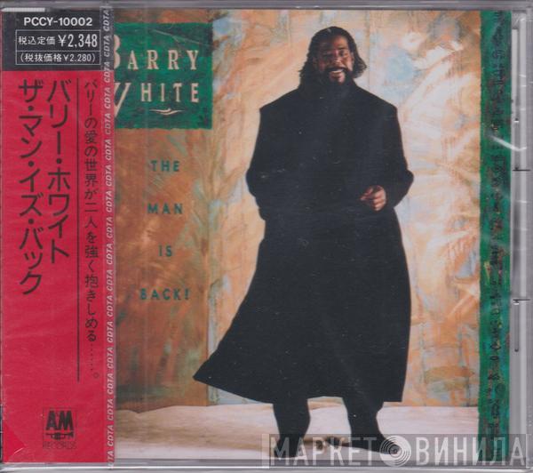  Barry White  - The Man Is Back!