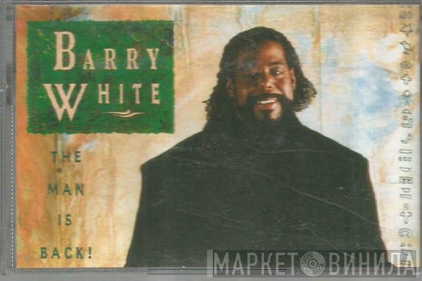  Barry White  - The Man Is Back!