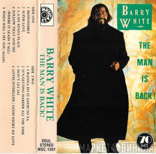  Barry White  - The Man Is Back!