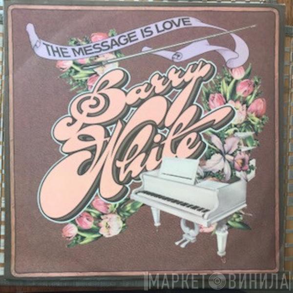  Barry White  - The Message Is Love