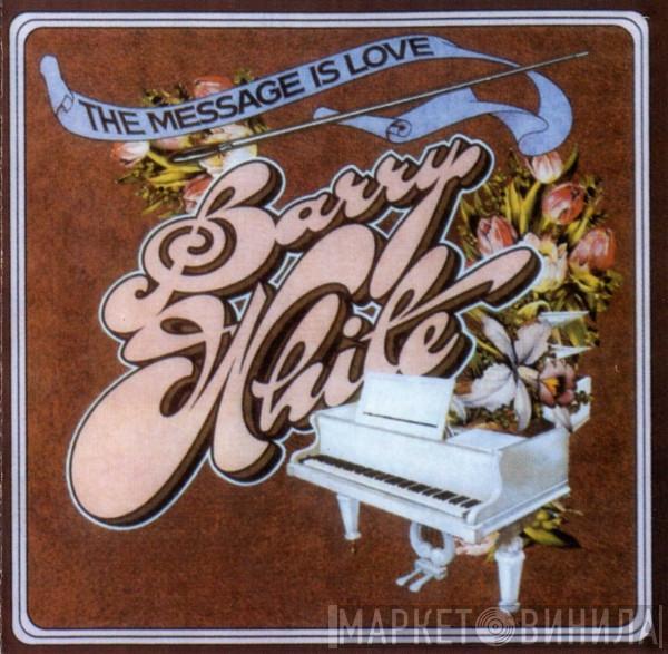  Barry White  - The Message Is Love