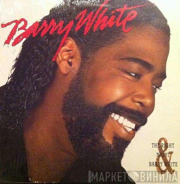  Barry White  - The Right Night & Barry White