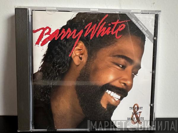 Barry White - The Right Night & Barry White