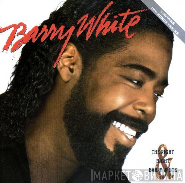 Barry White - The Right Night And Barry White