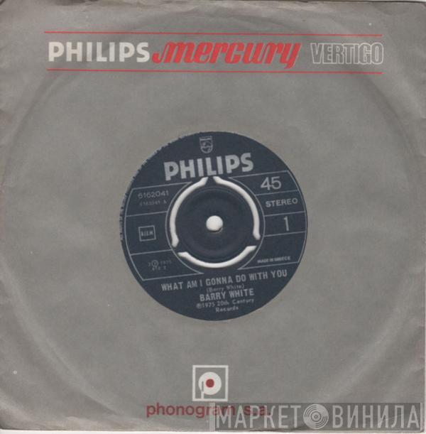  Barry White  - What Am I Gonna Do With You