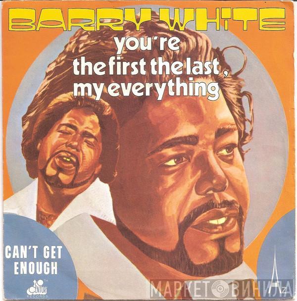  Barry White  - You're The First, The Last, My Everything