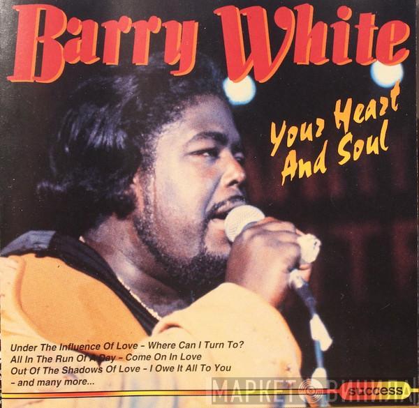 Barry White - Your Heart And Soul