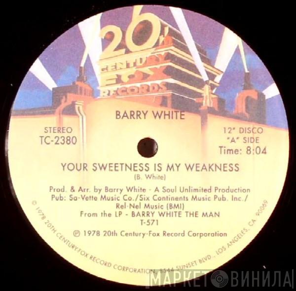 Barry White - Your Sweetness Is My Weakness / Never Never Gonna Give Ya Up