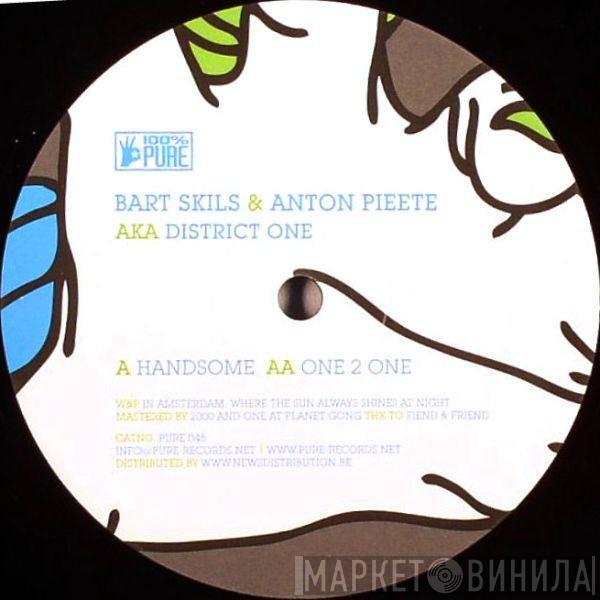 Bart Skils & Anton Pieete, District One - Handsome / One 2 One