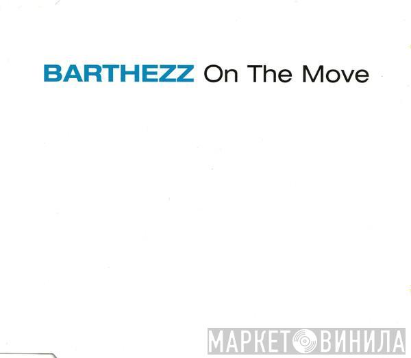  Barthezz  - On The Move