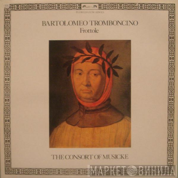 Bartolomeo Tromboncino, The Consort Of Musicke - Frottole