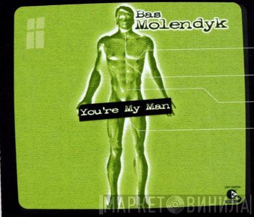  Bas Molendyk  - ‎You're My Man