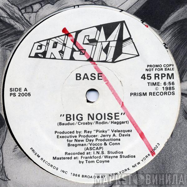  Base   - Big Noise