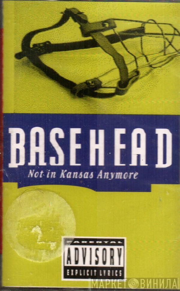  Basehead  - Not In Kansas Anymore