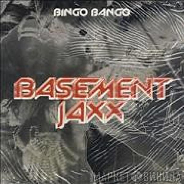  Basement Jaxx  - Bingo Bango