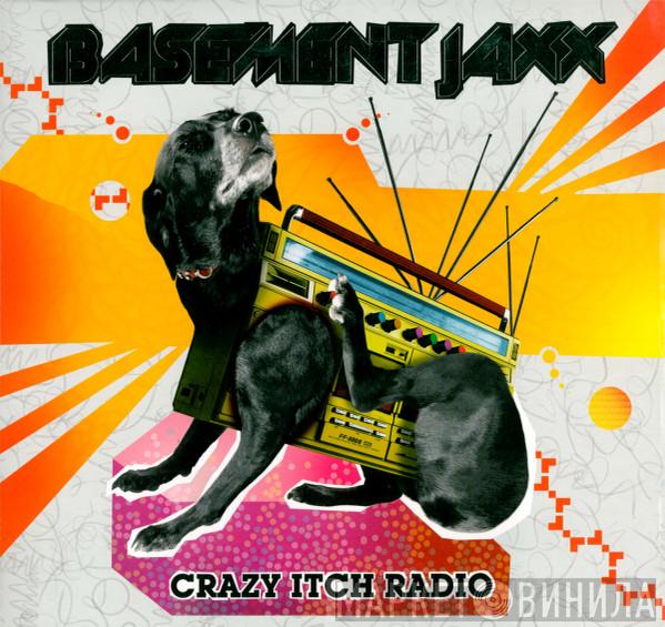  Basement Jaxx  - Crazy Itch Radio