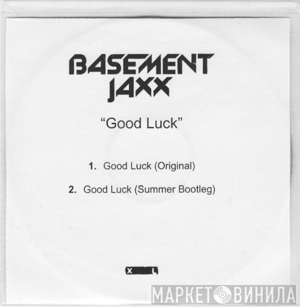 Basement Jaxx - Good Luck