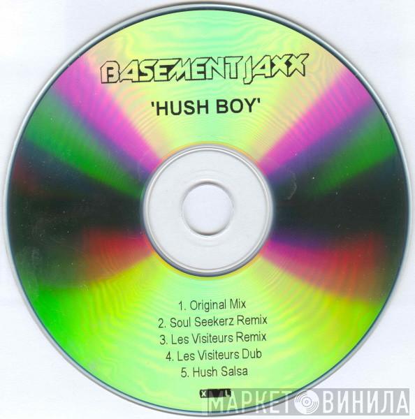 Basement Jaxx - Hush Boy