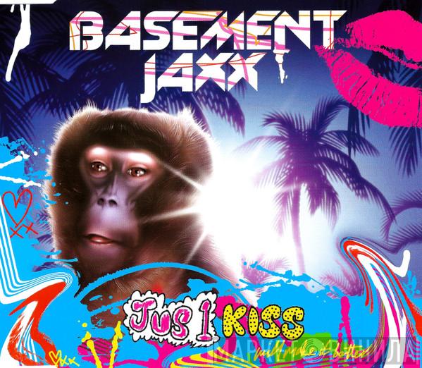 Basement Jaxx - Jus 1 Kiss