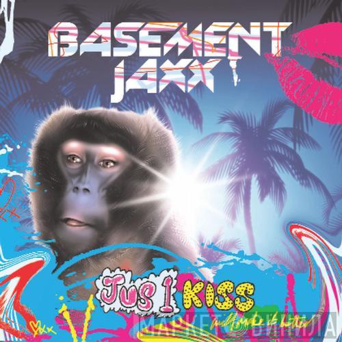  Basement Jaxx  - Jus 1 Kiss