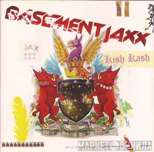  Basement Jaxx  - Kish Kash
