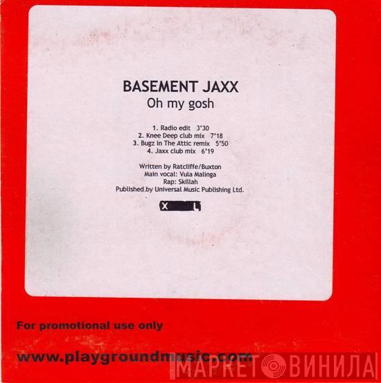  Basement Jaxx  - Oh My Gosh