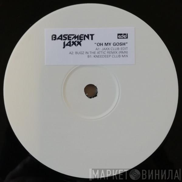  Basement Jaxx  - Oh My Gosh