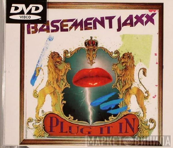  Basement Jaxx  - Plug It In