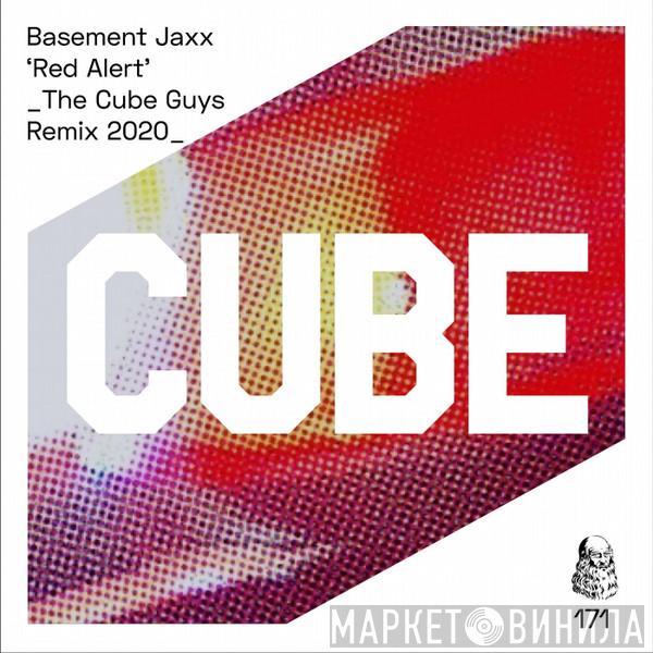  Basement Jaxx  - Red Alert (The Cube Guys Remix 2020)
