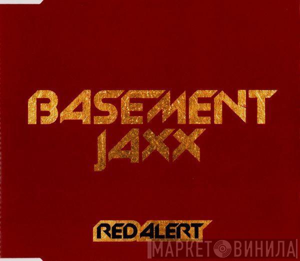  Basement Jaxx  - Red Alert