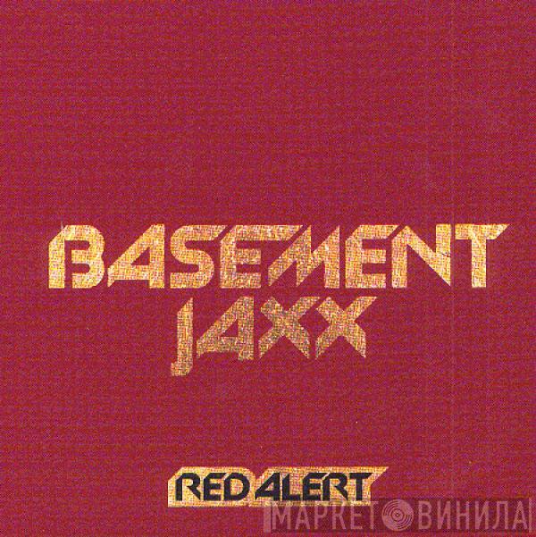 Basement Jaxx  - Red Alert
