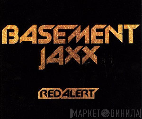  Basement Jaxx  - Red Alert