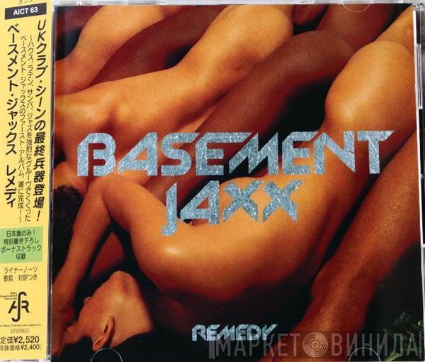  Basement Jaxx  - Remedy
