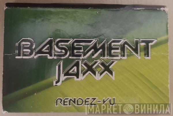 Basement Jaxx - Rendez-Vu