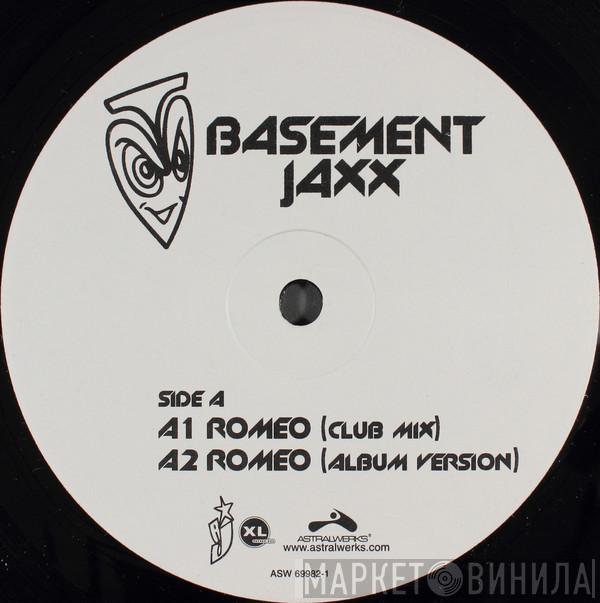  Basement Jaxx  - Romeo