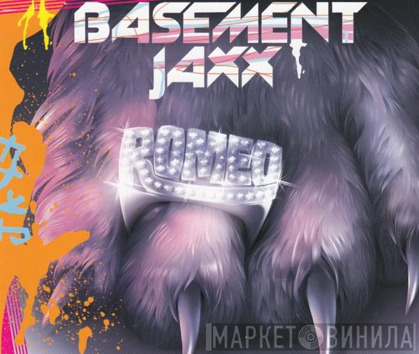 Basement Jaxx  - Romeo