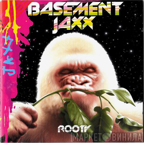  Basement Jaxx  - Rooty