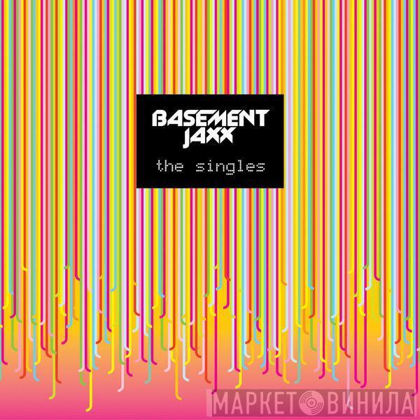  Basement Jaxx  - The Singles