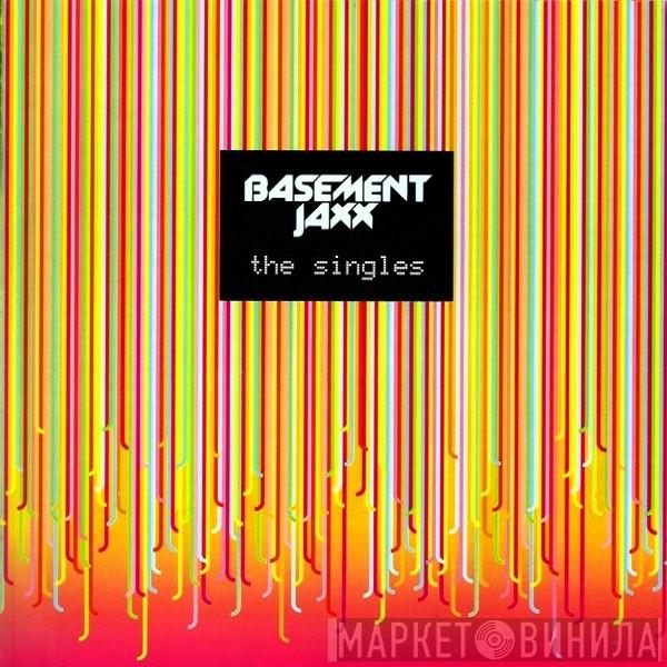  Basement Jaxx  - The Singles