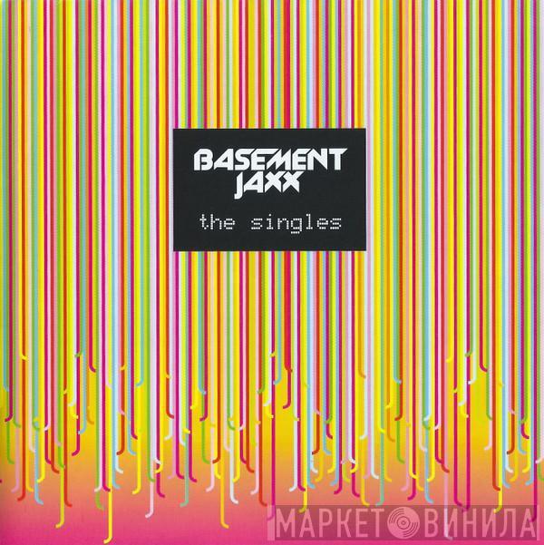  Basement Jaxx  - The Singles