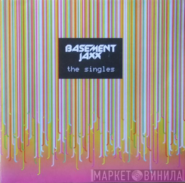  Basement Jaxx  - The Singles