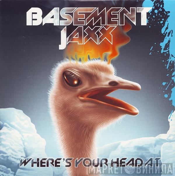  Basement Jaxx  - Where's Your Head At