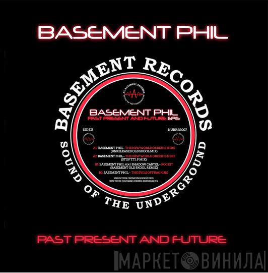 Basement Phil - Past Present And Future EP 6