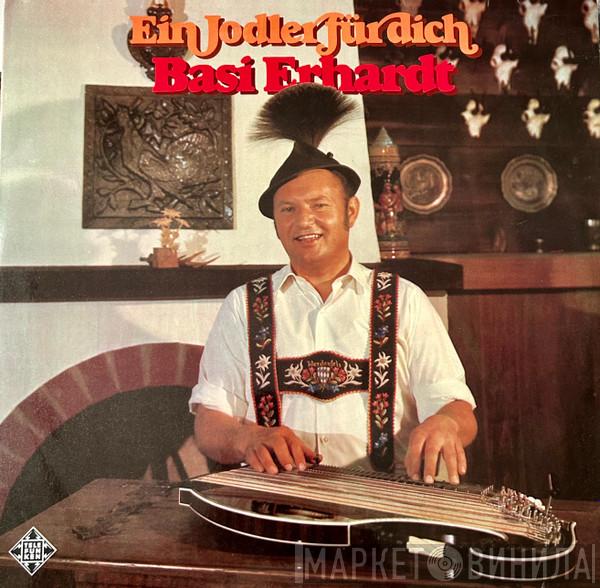 Basi Erhardt - Ein Jodler Für Dich