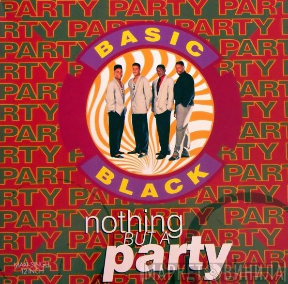Basic Black - Nothing But A Party