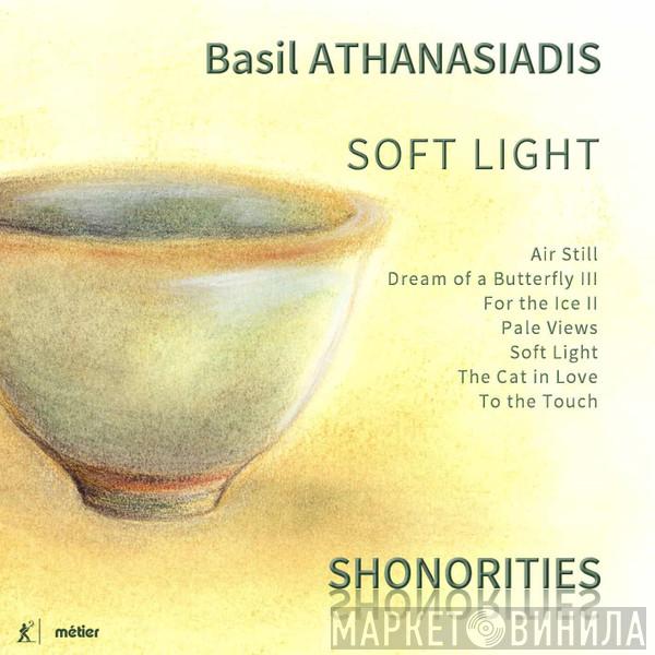 Basil Athanasiadis, Shonorities - Soft Light